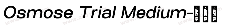 Osmose Trial Medium字体转换 Osmose Trial Medium字体转换